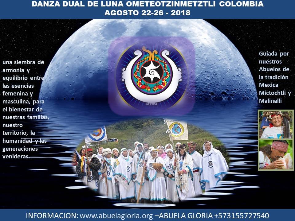 Danza Dual de Luna Ometeotzinmetztli Colombia 22-26 agosto 2018 - Medellin - Abuela Gloria
